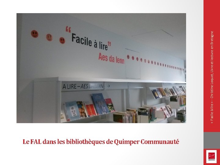 Le FAL dans les bibliothèques de Quimper Communauté « Facile à lire » -