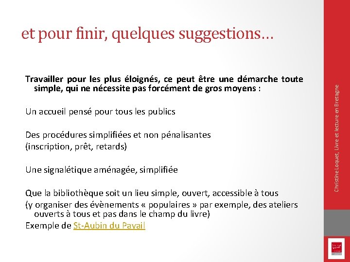 Travailler pour les plus éloignés, ce peut être une démarche toute simple, qui ne