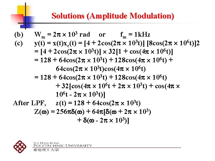 Solutions (Amplitude Modulation) (b) (c) Wm = 2 103 rad or fm = 1