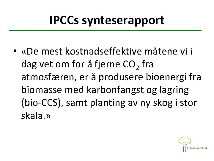 IPCCs synteserapport • «De mest kostnadseffektive måtene vi i dag vet om for å