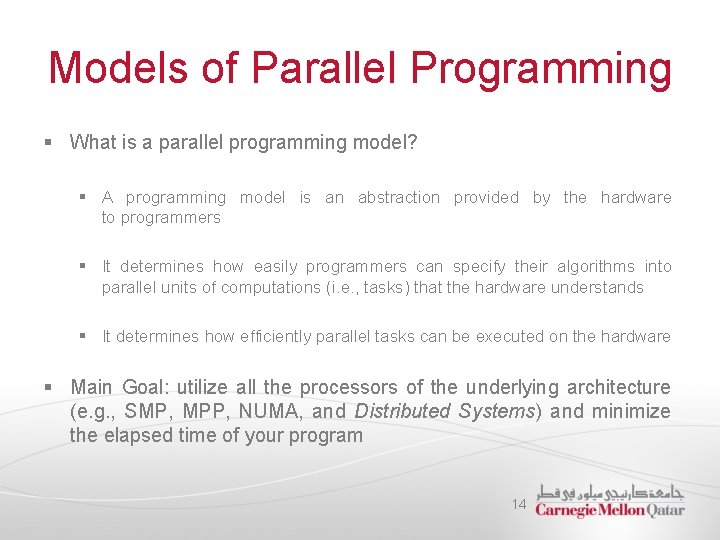 Models of Parallel Programming § What is a parallel programming model? § A programming Models of Parallel Programming § What is a parallel programming model? § A programming