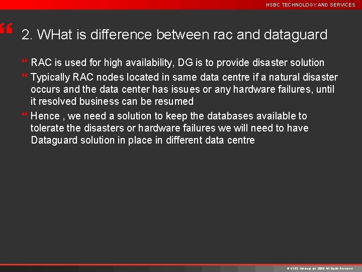 } HSBC TECHNOLOGY AND SERVICES 2. WHat is difference between rac and dataguard }