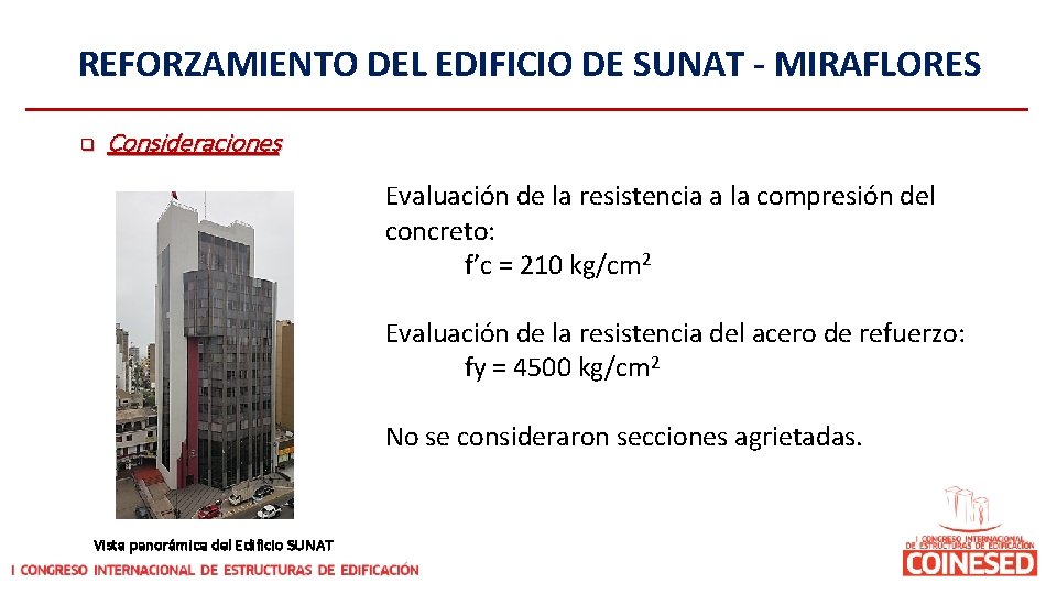 REFORZAMIENTO DEL EDIFICIO DE SUNAT - MIRAFLORES q Consideraciones Evaluación de la resistencia a