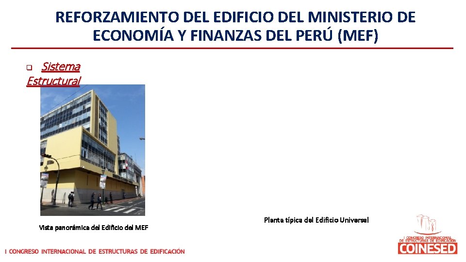 REFORZAMIENTO DEL EDIFICIO DEL MINISTERIO DE ECONOMÍA Y FINANZAS DEL PERÚ (MEF) Sistema Estructural