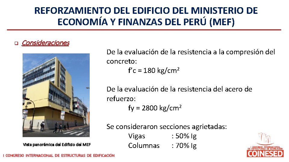 REFORZAMIENTO DEL EDIFICIO DEL MINISTERIO DE ECONOMÍA Y FINANZAS DEL PERÚ (MEF) q Consideraciones