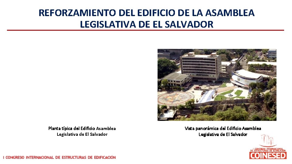 REFORZAMIENTO DEL EDIFICIO DE LA ASAMBLEA LEGISLATIVA DE EL SALVADOR Planta típica del Edificio