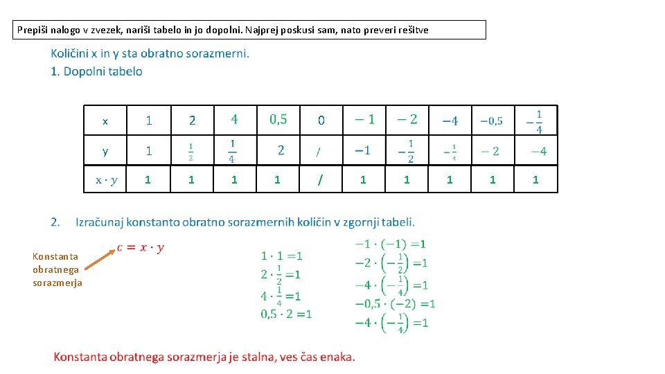 Prepiši nalogo v zvezek, nariši tabelo in jo dopolni. Najprej poskusi sam, nato preveri