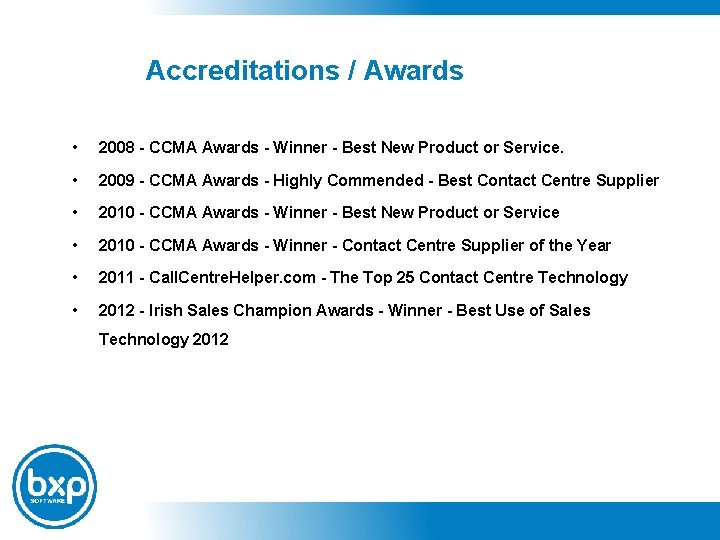 Accreditations / Awards • 2008 - CCMA Awards - Winner - Best New Product