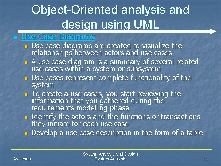 Object-Oriented analysis and design using UML n Use Case Diagrams n n n Avicenna