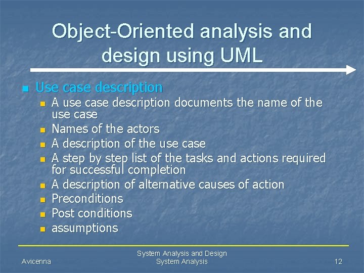 Object-Oriented analysis and design using UML n Use case description n n n n