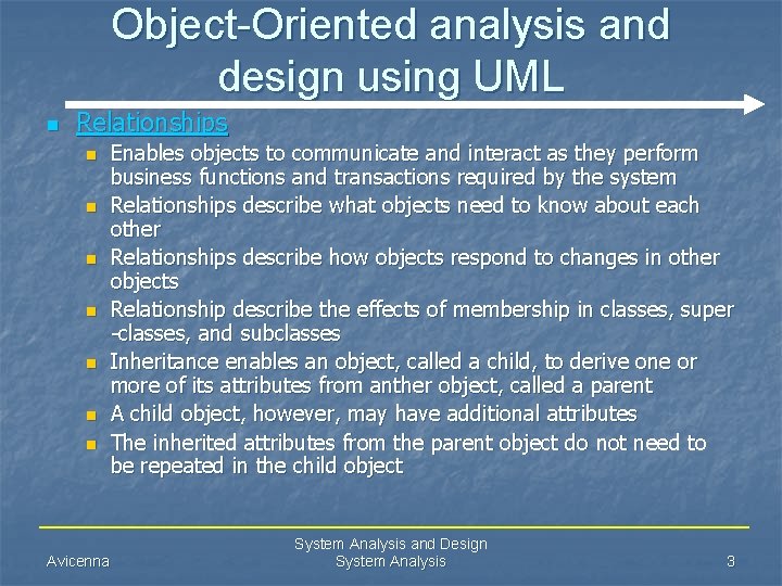 Object-Oriented analysis and design using UML n Relationships n n n n Avicenna Enables