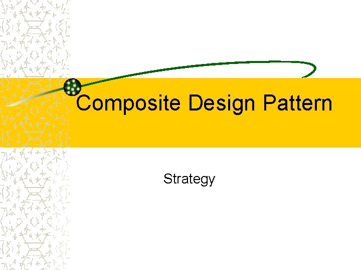 Composite Design Pattern Strategy 