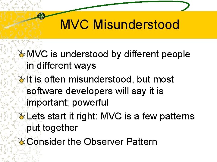 MVC Misunderstood MVC is understood by different people in different ways It is often