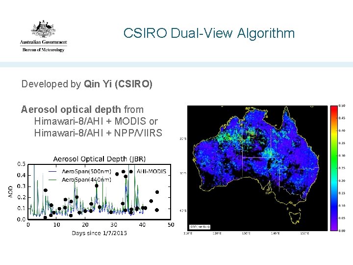 CSIRO Dual-View Algorithm Developed by Qin Yi (CSIRO) Aerosol optical depth from Himawari-8/AHI +