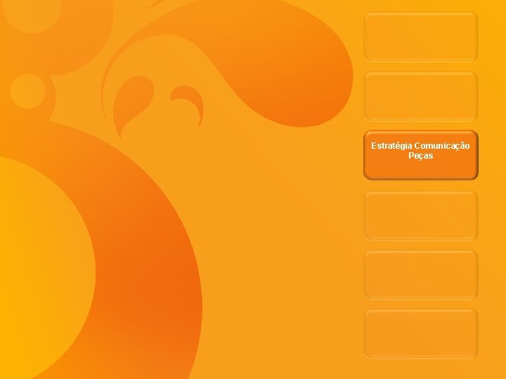 Estratégia Comunicação Peças 