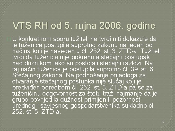 VTS RH od 5. rujna 2006. godine � U konkretnom sporu tužitelj ne tvrdi