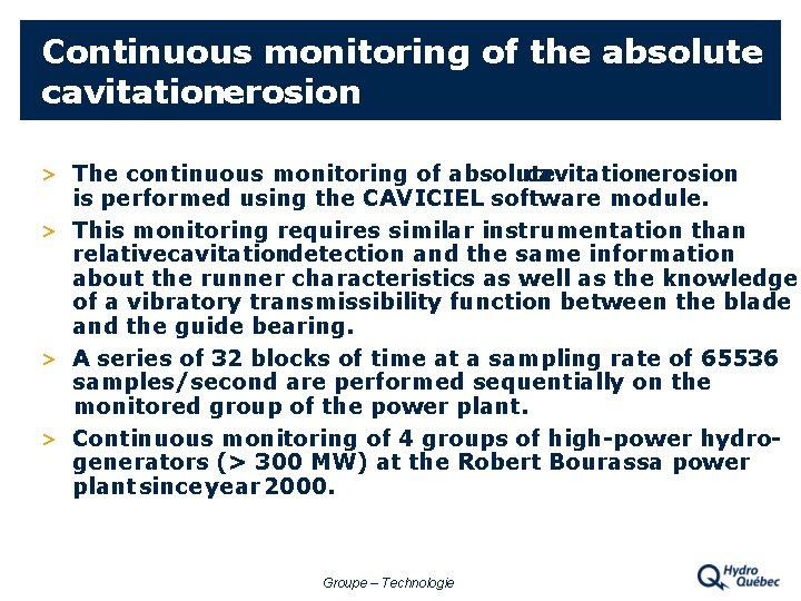 Continuous monitoring of the absolute cavitationerosion > The continuous monitoring of absolute cavitationerosion is