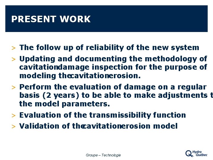 PRESENT WORK > The follow up of reliability of the new system > Updating