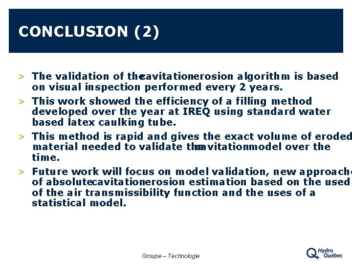 CONCLUSION (2) > The validation of the cavitationerosion algorithm is based on visual inspection