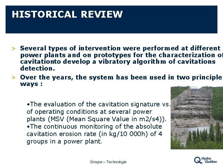HISTORICAL REVIEW > Several types of intervention were performed at different power plants and