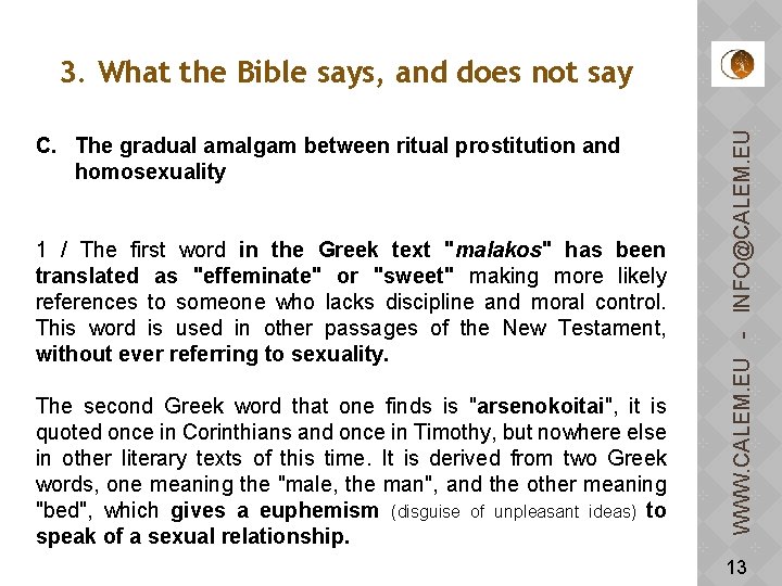 C. The gradual amalgam between ritual prostitution and homosexuality 1 / The first word