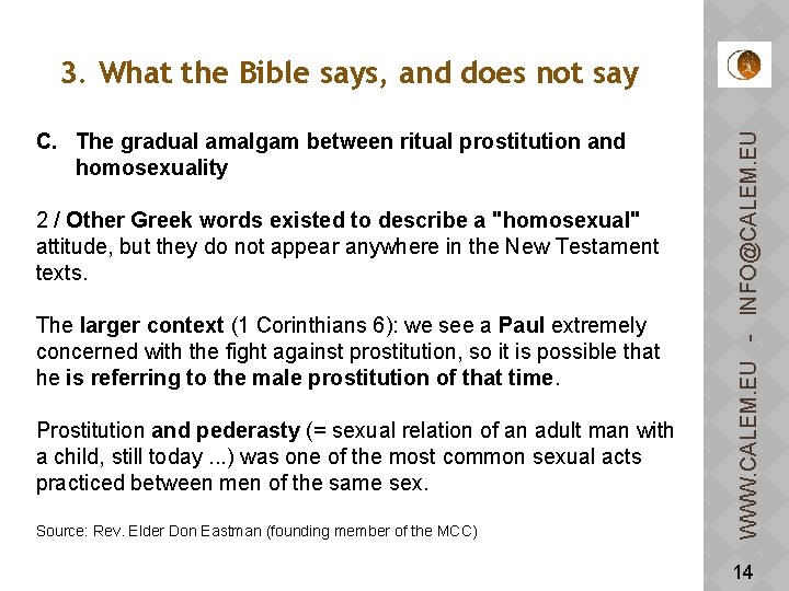 C. The gradual amalgam between ritual prostitution and homosexuality 2 / Other Greek words