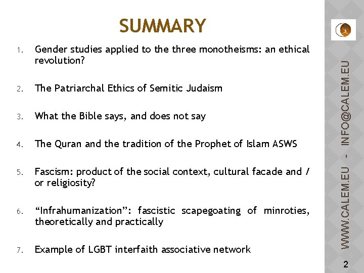 1. Gender studies applied to the three monotheisms: an ethical revolution? 2. The Patriarchal