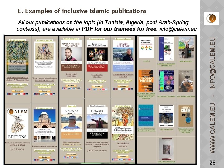 E. Examples of inclusive Islamic publications WWW. CALEM. EU - INFO@CALEM. EU All our