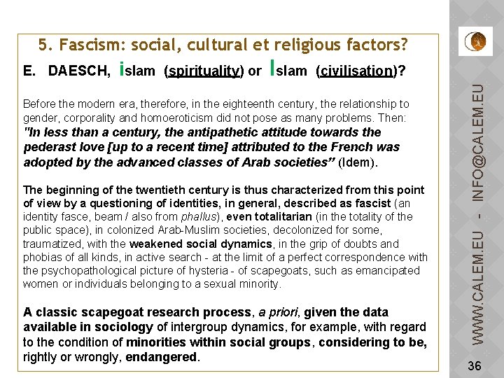 5. Fascism: social, cultural et religious factors? Before the modern era, therefore, in the