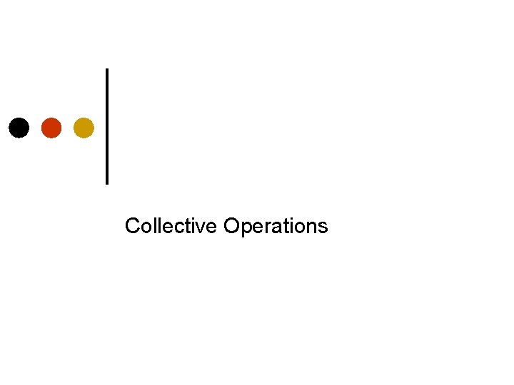 Collective Operations 