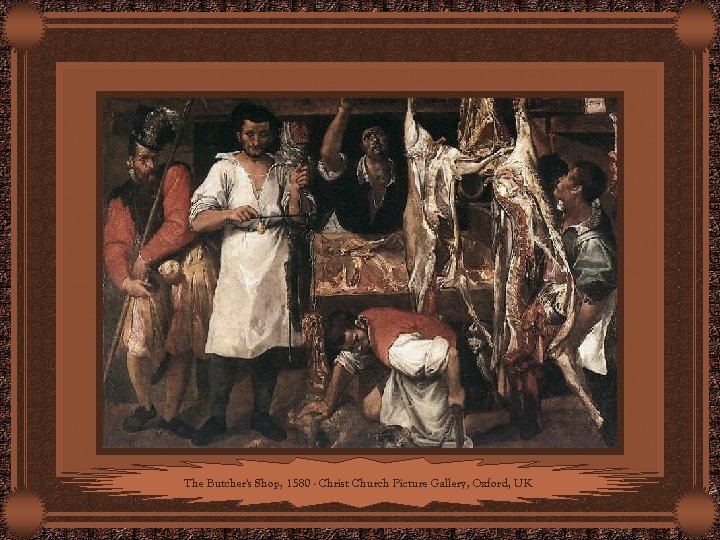 The Butcher's Shop, 1580 - Christ Church Picture Gallery, Oxford, UK 