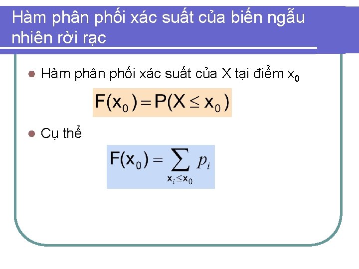 Hàm phân phối xác suất của biến ngẫu nhiên rời rạc l Hàm phân