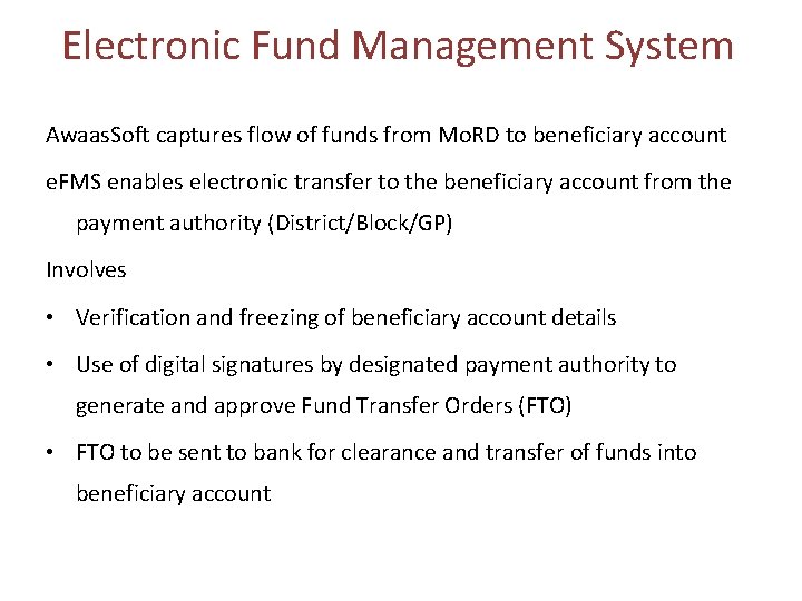 Electronic Fund Management System Awaas. Soft captures flow of funds from Mo. RD to