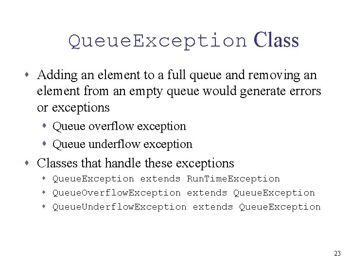 Queue. Exception Class s Adding an element to a full queue and removing an