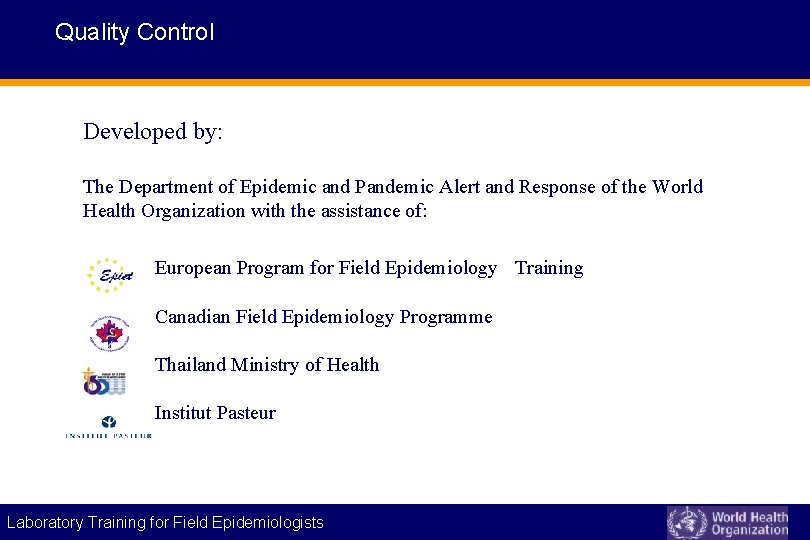 Quality Control Developed by: The Department of Epidemic and Pandemic Alert and Response of