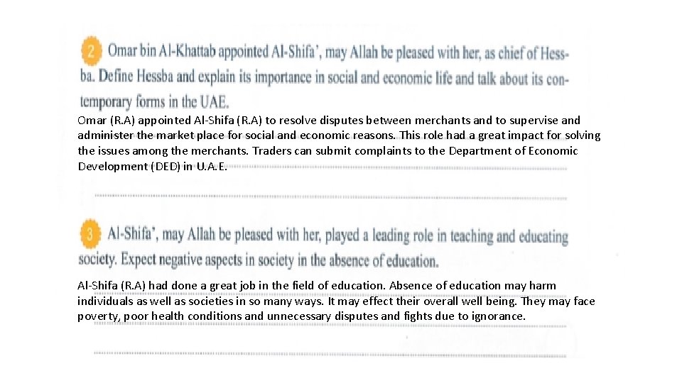 Omar (R. A) appointed Al-Shifa (R. A) to resolve disputes between merchants and to