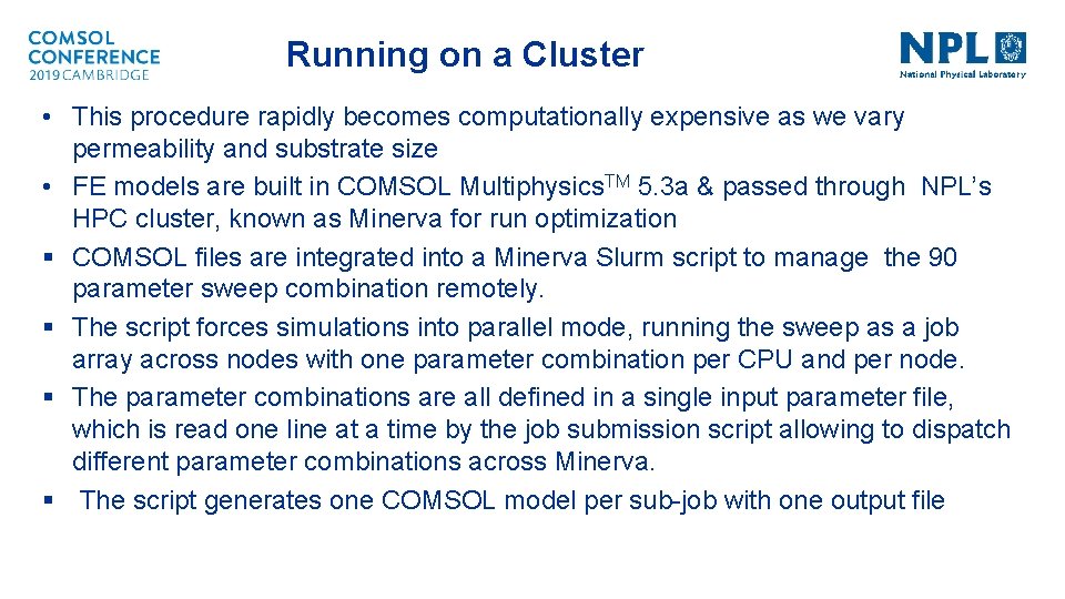 Running on a Cluster • This procedure rapidly becomes computationally expensive as we vary