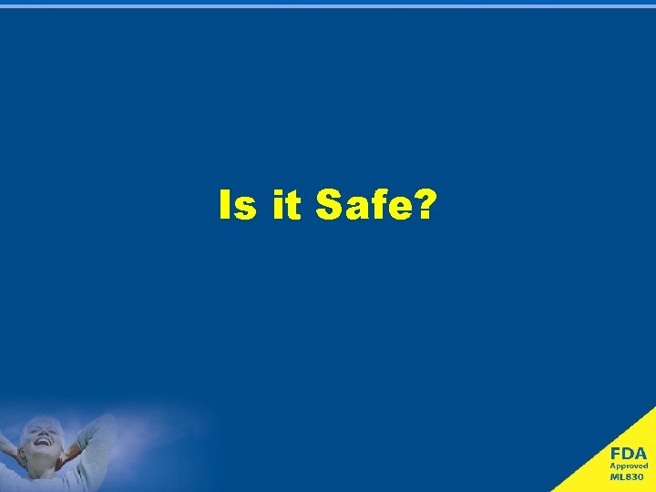 Is it Safe? 
