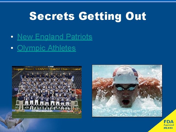 Secrets Getting Out • New England Patriots • Olympic Athletes 