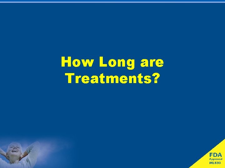 How Long are Treatments? 