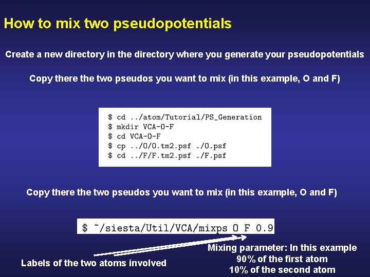 How to mix two pseudopotentials Create a new directory in the directory where you How to mix two pseudopotentials Create a new directory in the directory where you