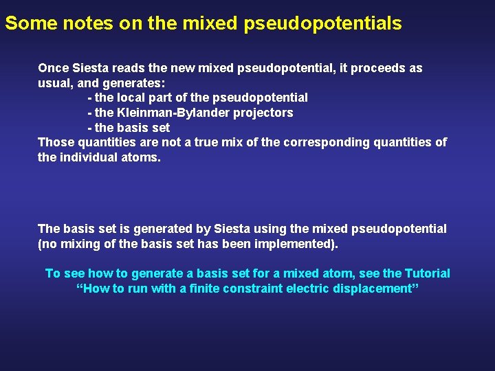 Some notes on the mixed pseudopotentials Once Siesta reads the new mixed pseudopotential, it Some notes on the mixed pseudopotentials Once Siesta reads the new mixed pseudopotential, it