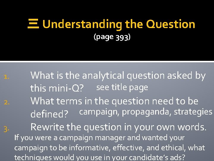 三 Understanding the Question (page 393) 1. 2. 3. What is the analytical question