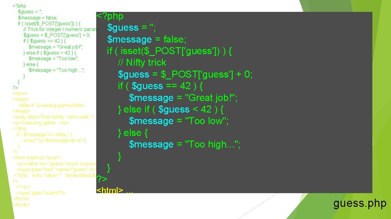 <? php $guess = ''; $message = false; if ( isset($_POST['guess']) ) { //