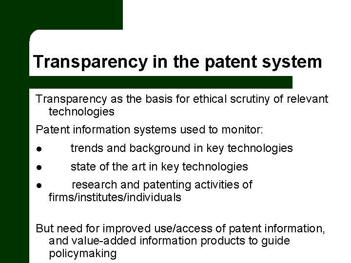 Transparency in the patent system Transparency as the basis for ethical scrutiny of relevant