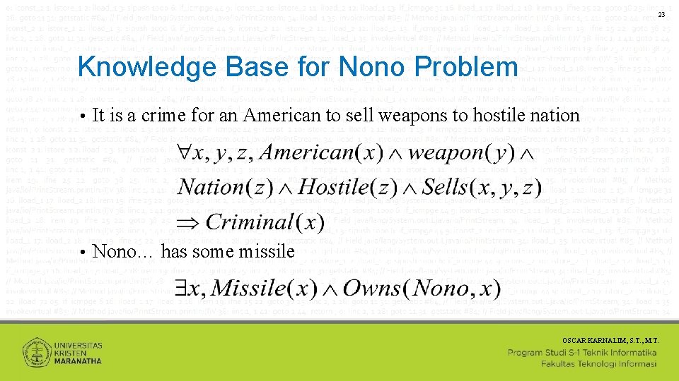 23 Knowledge Base for Nono Problem • It is a crime for an American