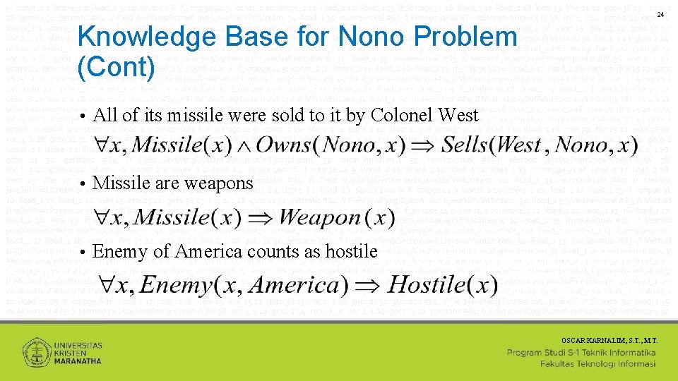 24 Knowledge Base for Nono Problem (Cont) • All of its missile were sold