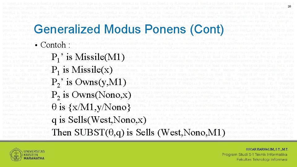 28 Generalized Modus Ponens (Cont) • Contoh : P 1’ is Missile(M 1) P