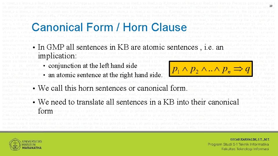 29 Canonical Form / Horn Clause • In GMP all sentences in KB are