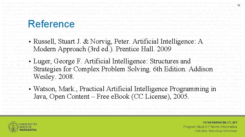 32 Reference • Russell, Stuart J. & Norvig, Peter. Artificial Intelligence: A Modern Approach